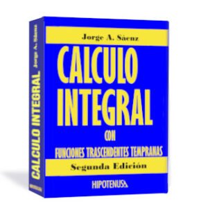 Cálculo Integral - Jorge Sáenz- 2da Edición